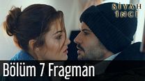 Siyah İnci 7.Bölüm Fragmanı görüntüsü