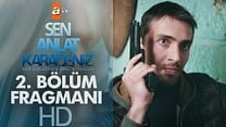 Sen Anlat Karadeniz 2.Bölüm Fragmanı görüntüsü