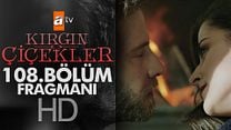 Kırgın Çiçekler 108. Bölüm Fragmanı görüntüsü