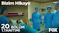 Bizim Hikaye 20.Bölüm Fragmanı görüntüsü