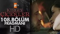 Kırgın Çiçekler 108.Bölüm Fragmanı görüntüsü