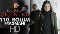 Kırgın Çiçekler 110.Bölüm Fragmanı görüntüsü