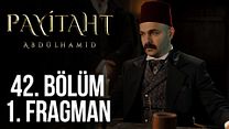 Payitaht Abdülhamid 42.Bölüm Fragmanı görüntüsü