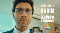 Tehlikeli Karım 3.Bölüm Fragmanı görüntüsü