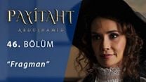 Payitaht Abdülhamid 46.Bölüm Fragmanı görüntüsü