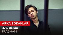 Arka Sokaklar 477.Bölüm Fragmanı görüntüsü