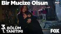 Bir Mucize Olsun 3.Bölüm Fragmsnı görüntüsü
