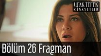 Ufak Tefek Cinayetler 26.Bölüm Fragmanı görüntüsü
