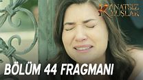 Kanatsız Kuşlar 44.Bölüm Fragmanı görüntüsü