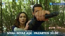 Siyah Beyaz Aşk 31.Bölüm Fragmanı görüntüsü