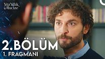 Yüz Yıllık Mucize 2.Bölüm Fragmanı görüntüsü