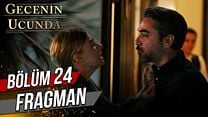 Gecenin Ucunda 24.Bölüm Fragmanı görüntüsü