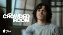 The Crowded Room Fragman