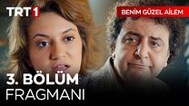 Benim Güzel Ailem 3.Bölüm Fragmanı görüntüsü