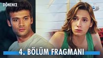 Dönence 4.Bölüm Fragmanı görüntüsü