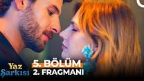 Yaz Şarkısı 5.Bölüm Fragmanı görüntüsü