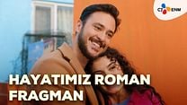 Hayatımız Roman Fragman görüntüsü
