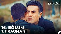 Yabani 16.Bölüm Fragmanı görüntüsü