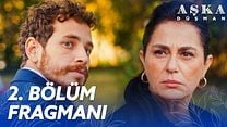 Aşka Düşman 2.Bölüm Fragmanı görüntüsü