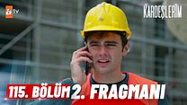 Kardeşlerim 115.Bölüm Fragmanı görüntüsü