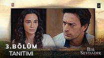 Bir Sevdadır 3.Bölüm Fragmanı görüntüsü