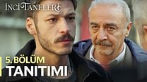 İnci Taneleri 5.Bölüm Fragmanı görüntüsü
