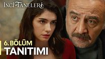 İnci Taneleri 6.Bölüm Fragmanı görüntüsü
