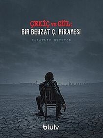 Çekiç ve Gül: Bir Behzat Ç. Hikayesi posteri