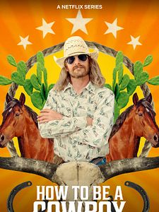How To Be A Cowboy Sezon 1 posteri