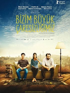 Bizim Büyük Çaresizliğimiz posteri