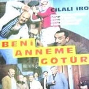 Fotoğraf Cilalı İbo Beni Anneme Götür