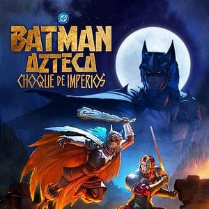 Fotoğraf Batman Azteca: Choque de Imperios