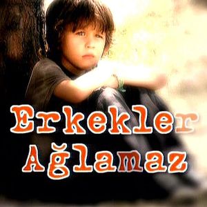 Fotoğraf Erkekler Ağlamaz