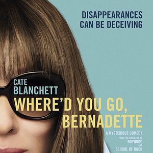 Fotoğraf Where'd You Go, Bernadette?