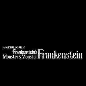 Fotoğraf Frankenstein’s Monster’s Monster, Frankenstein