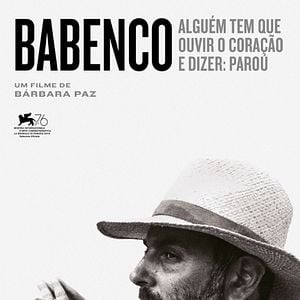 Fotoğraf Babenco, Alguém Tem que Ouvir o Coração e Dizer: Parou