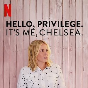 Fotoğraf Hello, Privilege. It's Me, Chelsea
