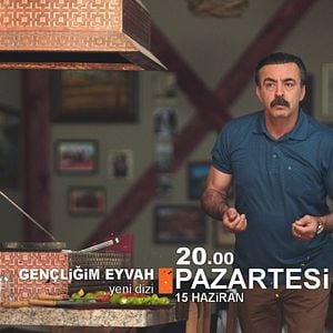 Fotoğraf Gençliğim Eyvah