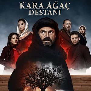 Fotoğraf Kara Ağaç Destanı