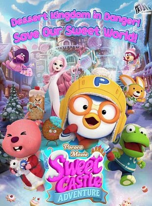 Pororo the Movie: Sweet Castle Adventure