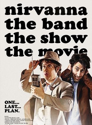 Nirvanna the Band the Show the Movie