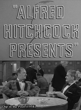 Dip in the Pool / Alfred Hitchcock Presents