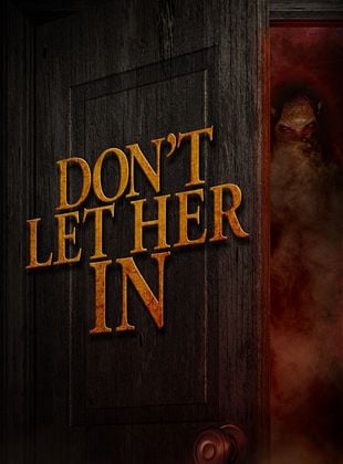  Don't Let Her In