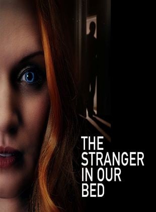  The Stranger in Our Bed