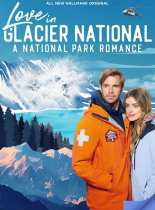 Love in Glacier National: A National Park Romance