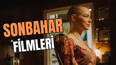 Bu Sonbaharda Kaçırılmayacak 35 Film haber görseli
