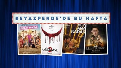 Vizyondaki Filmler: "Gelin Takımı", "Gülümse 2", "Son Ana Kadar"