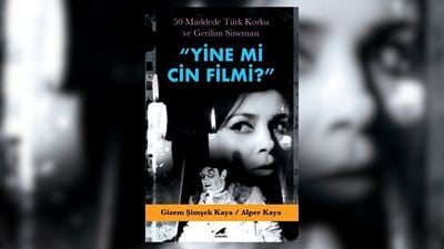 Gizem Şimşek Kaya ve Alper Kaya'dan Türk Sinemasında Korku ve Gerilim Hakkında Kapsamlı Bir Araştırma: Yine mi Cin Filmi?