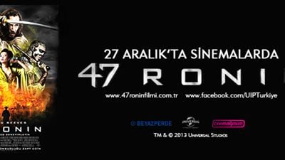 47 Ronin'i Herkesten Önce İzleyecek 47 Kişi Aranıyor!