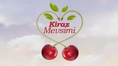 Çok Yakında Yeni Dizi: Kiraz Mevsimi